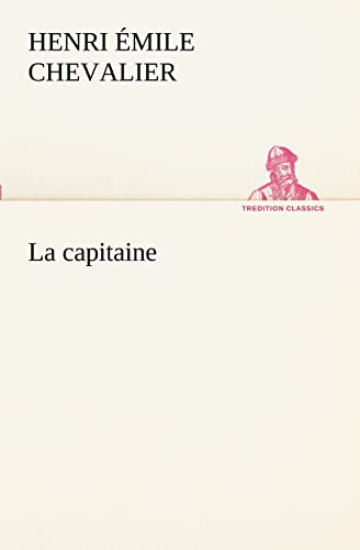 Stock image for La capitaine (French Edition) for sale by Lucky's Textbooks