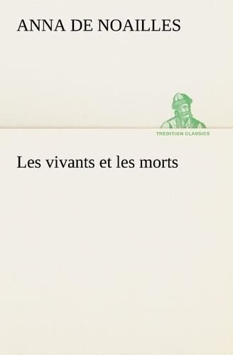 Stock image for Les vivants et les morts (French Edition) for sale by GF Books, Inc.