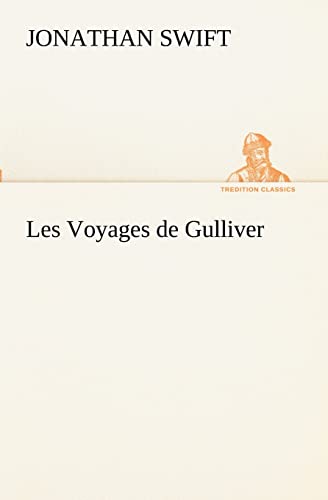 Les Voyages de Gulliver (French Edition) (9783849130916) by Swift, Jonathan