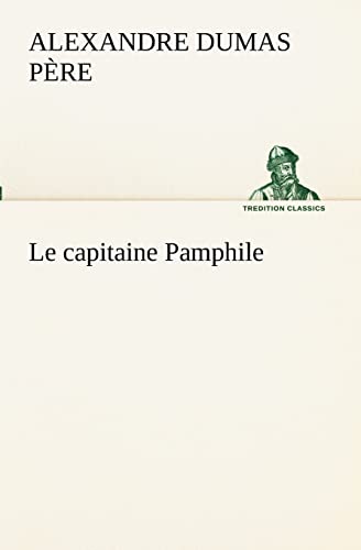 9783849130930: Le capitaine Pamphile (TREDITION CLASSICS)