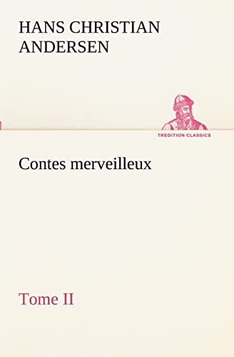 Beispielbild fr Contes merveilleux, Tome II (French Edition) zum Verkauf von Lucky's Textbooks