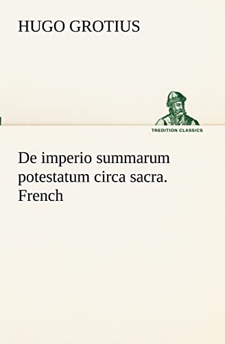 9783849131401: De imperio summarum potestatum circa sacra. French (TREDITION CLASSICS)