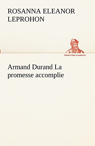 Stock image for Armand Durand La promesse accomplie (French Edition) for sale by Lucky's Textbooks