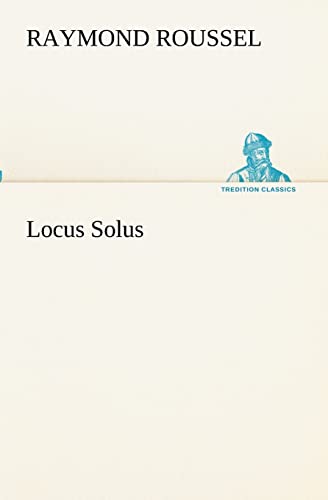 Locus Solus (French Edition) (9783849131883) by Roussel, Raymond