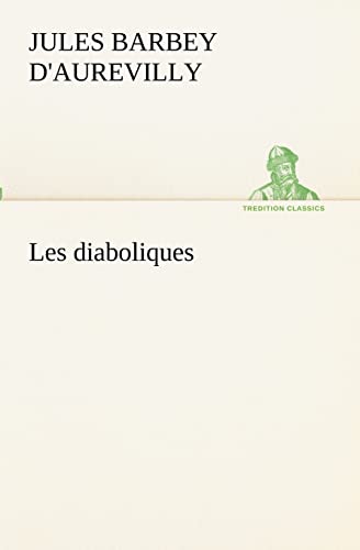 9783849132002: Les diaboliques (TREDITION CLASSICS)
