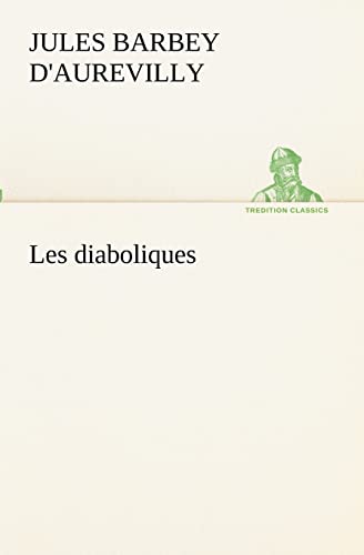 Imagen de archivo de Les diaboliques (TREDITION CLASSICS) a la venta por medimops