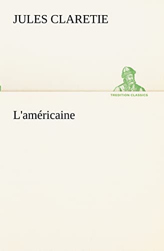 9783849132019: L'amricaine: L americaine (TREDITION CLASSICS)