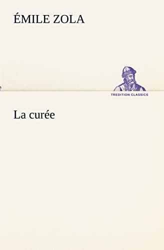 9783849133405: La cure: LA CUREE (TREDITION CLASSICS)