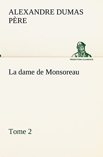 9783849134198: La dame de Monsoreau - Tome 2. (TREDITION CLASSICS)