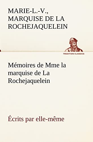 9783849134594: Mmoires de Mme la marquise de La Rochejaquelein crits par elle-mme (TREDITION CLASSICS)