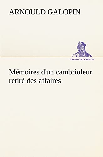 Stock image for Mmoires d'un cambrioleur retir des affaires (French Edition) for sale by Lucky's Textbooks