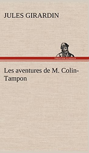 Stock image for Les aventures de M. Colin-Tampon (French Edition) for sale by Lucky's Textbooks