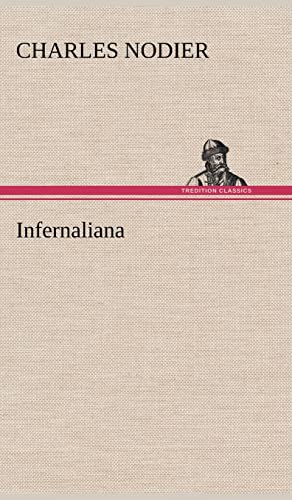 9783849137359: Infernaliana Anecdotes, petits romans, nouvelles et contes sur les revenans, les spectres, les dmons et les vampires