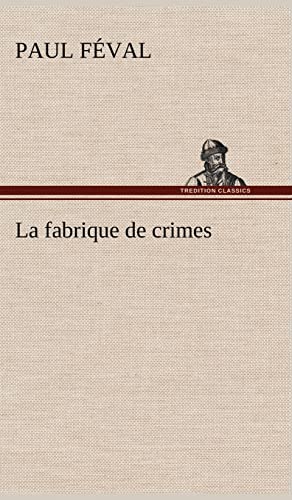 9783849137861: La fabrique de crimes