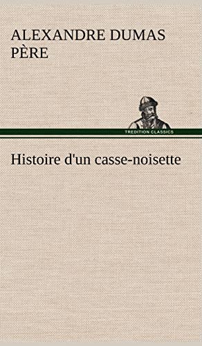 9783849138561: Histoire d'un casse-noisette