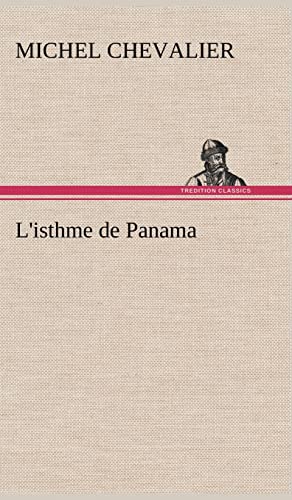 9783849138592: L'isthme de Panama (French Edition)