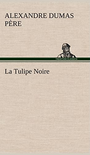 9783849138813: La Tulipe Noire