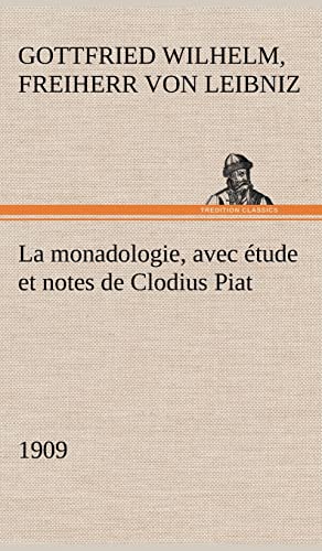 9783849139292: La monadologie (1909) avec tude et notes de Clodius Piat: La monadologie 1909 avec etude et notes de clodius piat