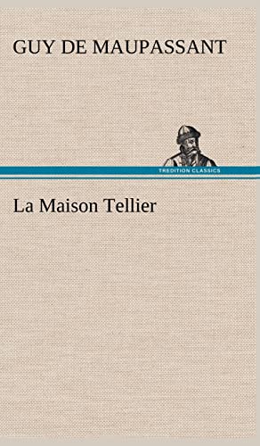 9783849139728: La Maison Tellier (French Edition)