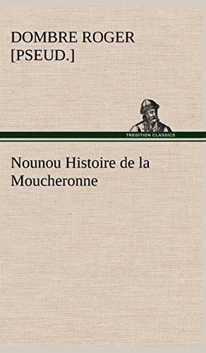 Stock image for Nounou Histoire de la Moucheronne (French Edition) for sale by Lucky's Textbooks