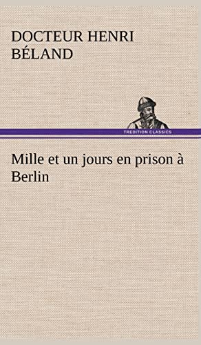 Stock image for Mille et un jours en prison Berlin for sale by PBShop.store US