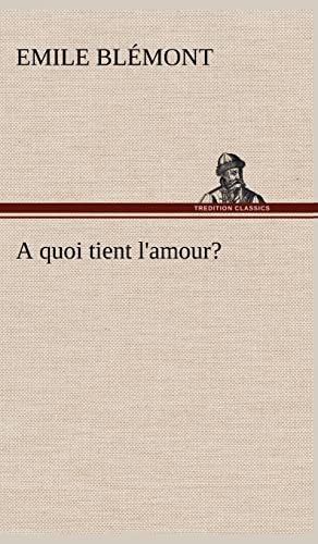 9783849140700: A quoi tient l'amour?