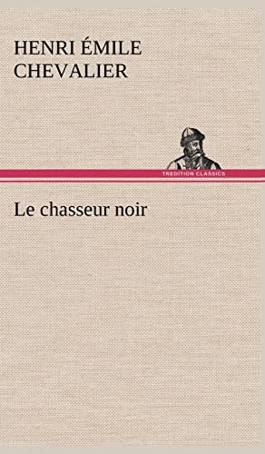 Stock image for Le chasseur noir for sale by medimops