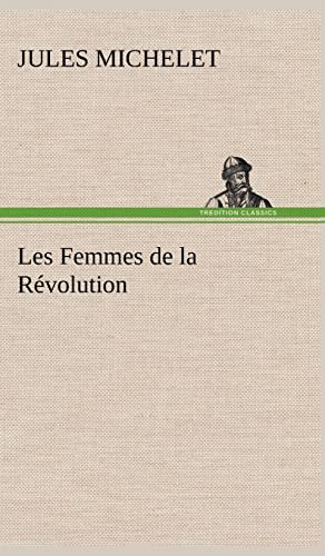 9783849141134: Les Femmes de la Rvolution