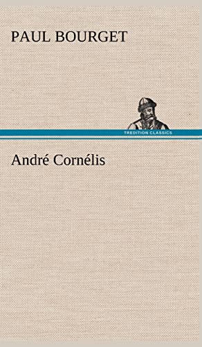 AndrÃ© CornÃ©lis (French Edition) (9783849141196) by Bourget, Paul