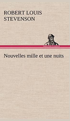 Nouvelles mille et une nuits (French Edition) (9783849141370) by Stevenson, Robert Louis