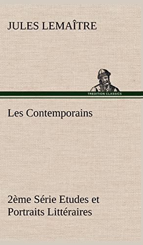 9783849141943: Les Contemporains, 2me Srie Etudes et Portraits Littraires