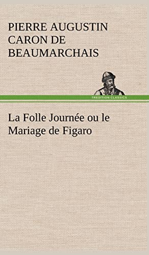 9783849142148: La Folle Journe ou le Mariage de Figaro: La folle journee ou le mariage de figaro