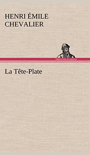 Stock image for La Tête-Plate for sale by Ria Christie Collections