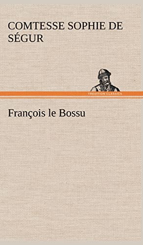 Imagen de archivo de François le Bossu a la venta por WorldofBooks