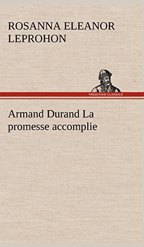 Stock image for Armand Durand La promesse accomplie (French Edition) for sale by Lucky's Textbooks