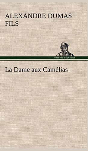 9783849142773: La Dame aux Camlias: LA DAME AUX CAMELIAS