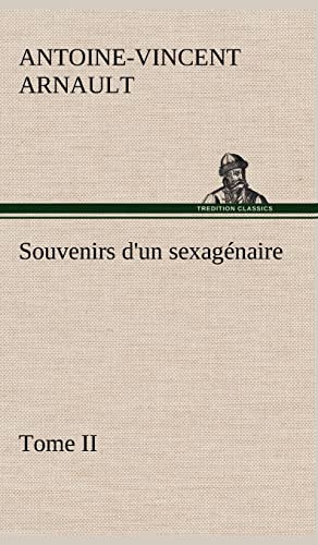 9783849143046: Souvenirs d'un sexagnaire, Tome II