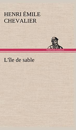 Stock image for L'le de sable (French Edition) for sale by Lucky's Textbooks