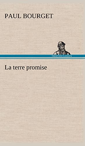 La terre promise (French Edition) (9783849143398) by Bourget, Paul