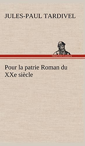 Beispielbild fr Pour la patrie Roman du XXe sicle zum Verkauf von Buchpark