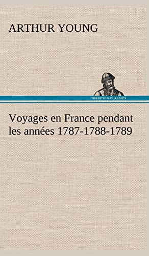 9783849143756: Voyages en France pendant les annes 1787-1788-1789