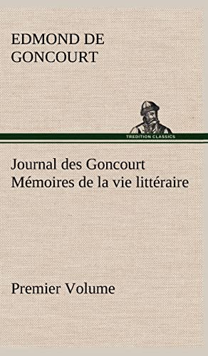 9783849143824: Journal des Goncourt (Premier Volume) Mmoires de la vie littraire