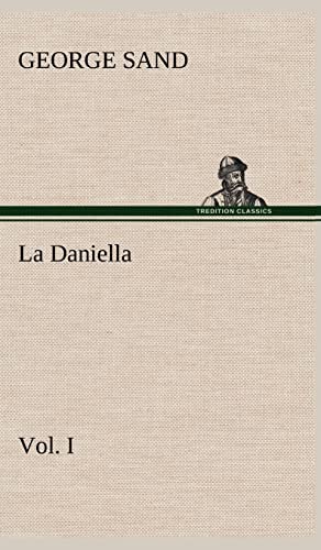 Stock image for La Daniella, Vol. I. for sale by Ria Christie Collections