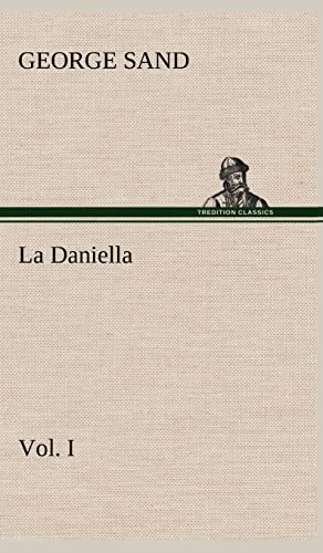 9783849144227: La Daniella, Vol. I. (French Edition)