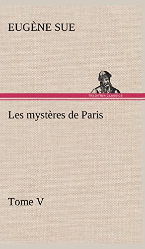 9783849144616: Les mystres de Paris, Tome V