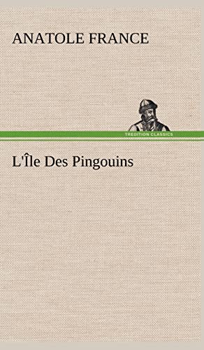 9783849145026: L'le Des Pingouins (French Edition)