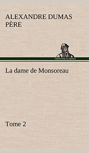 Stock image for La dame de Monsoreau - Tome 2. (French Edition) for sale by Lucky's Textbooks