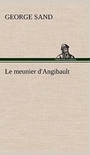 Stock image for Le meunier d'Angibault for sale by Ria Christie Collections