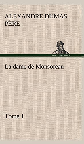 Beispielbild fr La dame de Monsoreau - Tome 1. zum Verkauf von medimops