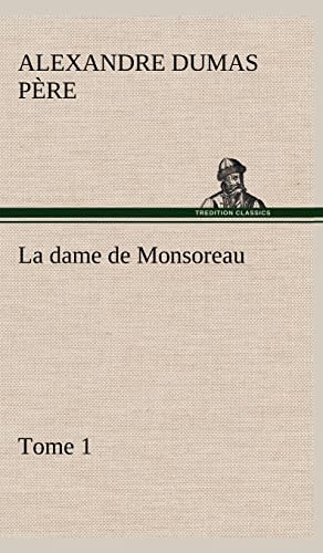 Stock image for La dame de Monsoreau - Tome 1. for sale by medimops